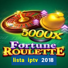 lista iptv 2018 gratis atualizada futebol